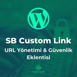 SB Custom Link - URL Yönetimi ve Güvenlik Eklentisi